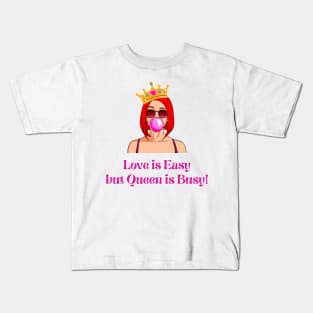 Queen is busy Kids T-Shirt